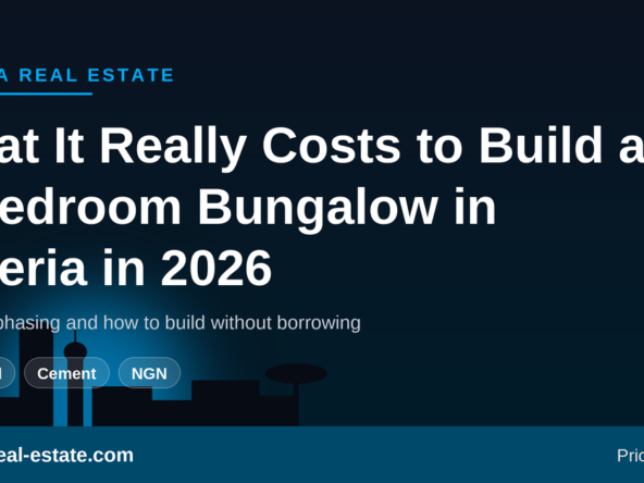 Cost to build a 3-bedroom bungalow in Nigeria in 2026: cement, phasing, self-build