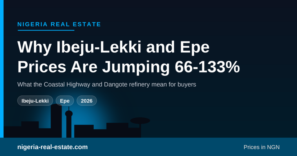 Why property prices in Ibeju-Lekki and Epe, Lagos, are rising sharply in 2026