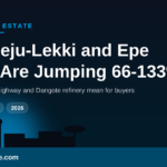 Why property prices in Ibeju-Lekki and Epe, Lagos, are rising sharply in 2026