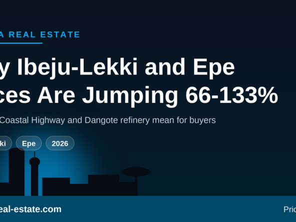 Why property prices in Ibeju-Lekki and Epe, Lagos, are rising sharply in 2026
