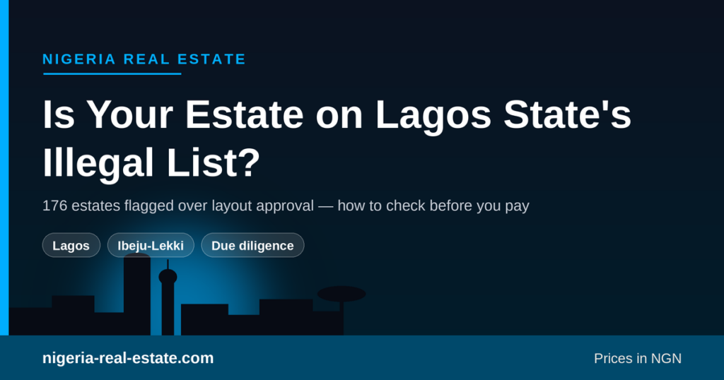 Lagos State flagged 176 estates without approved layout plans — how buyers can check before paying
