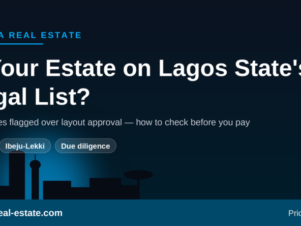 Lagos State flagged 176 estates without approved layout plans — how buyers can check before paying