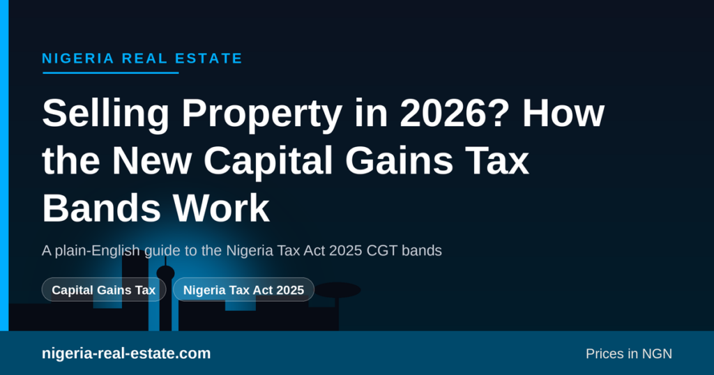 Guide to Nigeria's new capital gains tax bands for property sellers in 2026