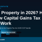 Guide to Nigeria's new capital gains tax bands for property sellers in 2026