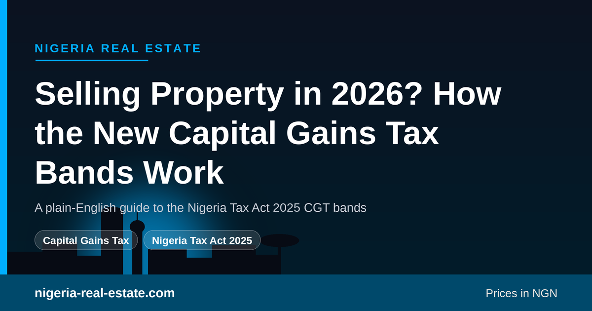 Guide to Nigeria's new capital gains tax bands for property sellers in 2026