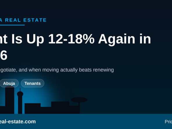 Nigerian rents rose 12-18% in 2026 — how tenants can negotiate and when moving beats renewing