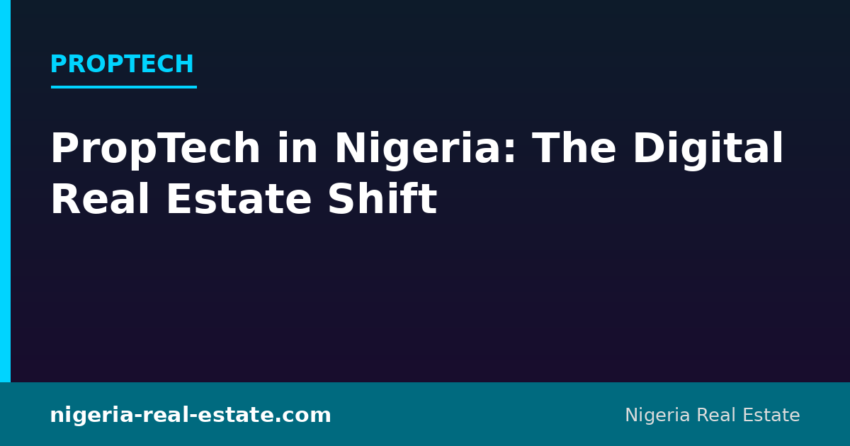 PropTech and digital platforms transforming Nigerian real estate in 2026