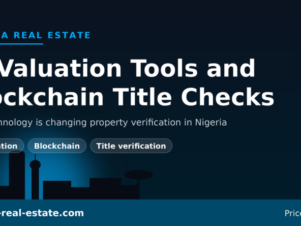 AI valuation tools and blockchain title checks changing property verification in Nigeria