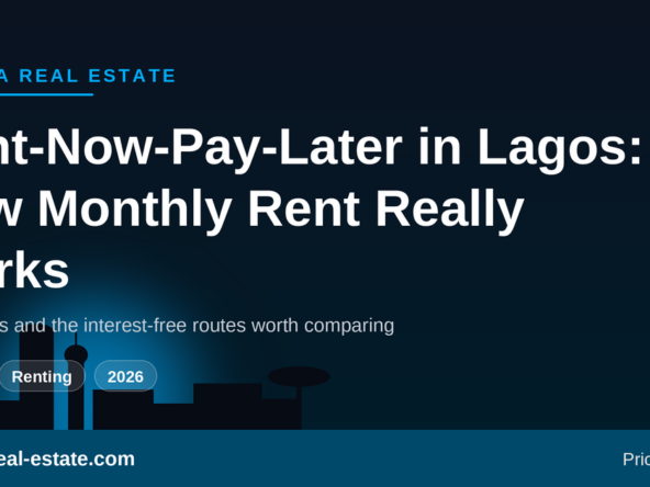 Rent-now-pay-later and monthly rent schemes in Lagos in 2026