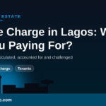 What service charge covers in Lagos estates and apartments and how to challenge it