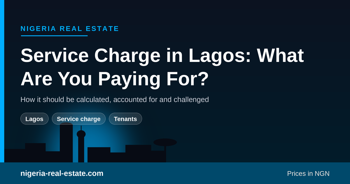 What service charge covers in Lagos estates and apartments and how to challenge it