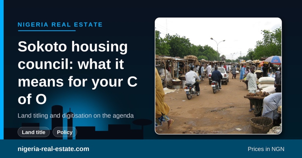 Sokoto housing council, 12-16 October 2026: what land reform could mean for your C of O